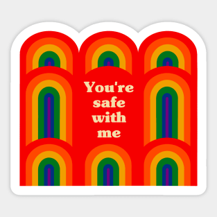 You're Safe With Me - LGBTQIA Ally Sticker